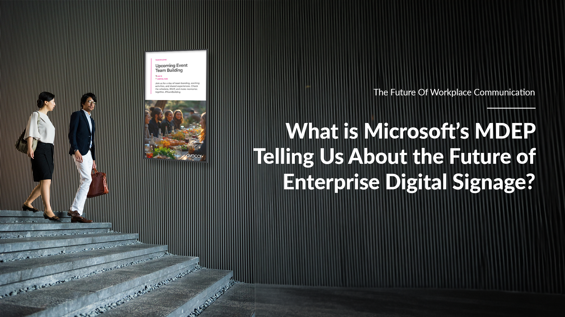 What is Microsoft’s MDEP Telling Us About the Future of Enterprise Digital Signage?